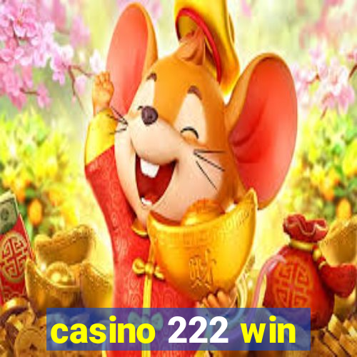 casino 222 win